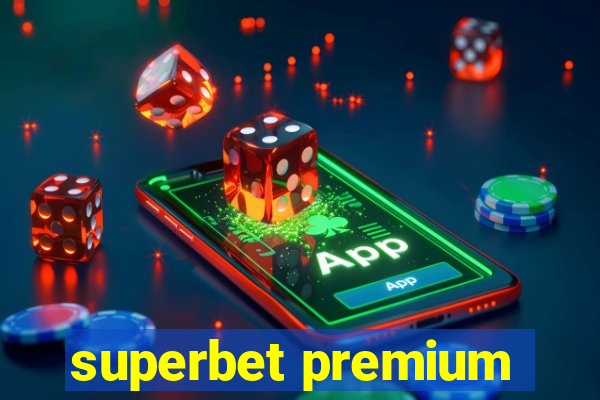 superbet premium